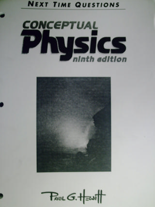 (image for) Conceptual Physics 9th Edition Next Time Questions (P) by Hewitt