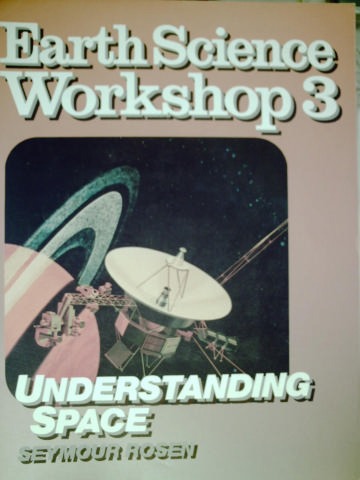 (image for) Earth Science Workshop 3 Understanding Space (P) by Rosen