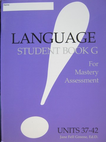 (image for) Language! Student Book G for Mastery Assessment (P) by Greene