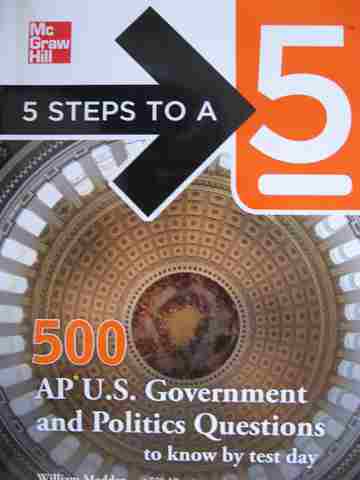 (image for) 5 Steps to a 5 500 AP U S Government & Politics Questions to Know (P)