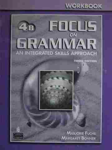(image for) Focus on Grammar 3rd Edition 4B Workbook (P) by Fuchs & Bonner