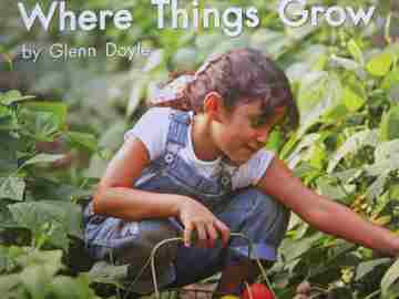 (image for) Leveled Literacy Intervention C.9 Where Things Grow (P)(Big) by Glenn Doyle