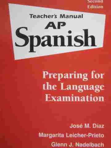 AP Spanish 2e TM (TE)(P) by Diaz, Leicher-Prieto & Nadelbach (image for) AP Spanish 2e TM (TE)(P) by Diaz, Leicher-Prieto & Nadelbach