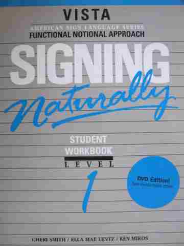 (image for) Vista Signing Naturally Student Workbook 1 (P) by Mikos, Smith & Lentz