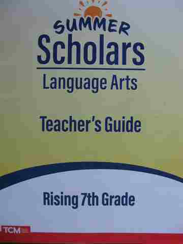 (image for) Summer Scholars Language Arts Rising 7th Grade TG (TE)(P) by Rachelle Cracchiolo