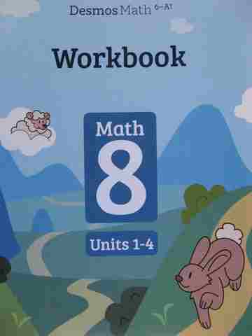 (image for) Desmos Math 6-A1 Math 8 Units 1-4 Workbook (P)