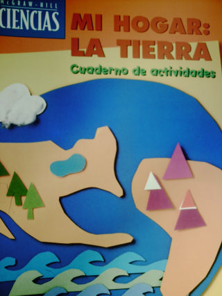 (image for) McGraw-Hill Ciencias K Mi hogar La Tierra Cuaderno de (P)