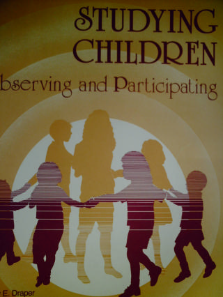 (image for) Studying Children Observing & Participating 2nd Edition (P)