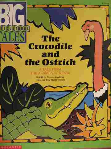 (image for) Big Multicultural Tales The Crocodile & the Ostrich (P)(Big) by Aardema
