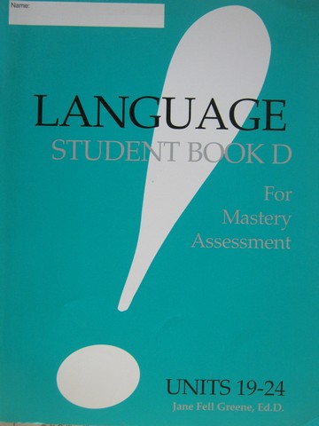 (image for) Language! Student Book D for Mastery Assessment (P) by Greene