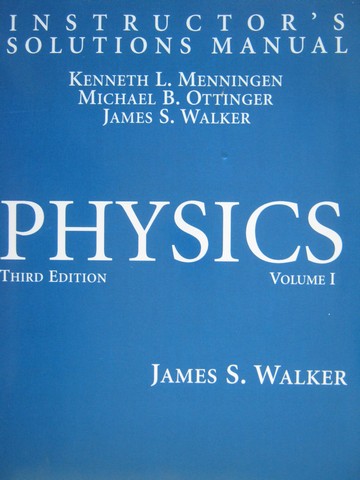 (image for) Physics 3e Volume 1 Instructor's Solutions Manual (P) by Menningen, etc.