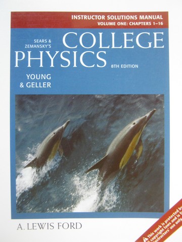 (image for) College Physics 8th Edition ISM Volume 1 (TE)(P) by A Lewis Ford