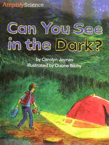 (image for) Amplify Science 1 Can You See in the Dark? (P)(Big) by Carolyn Jaynes