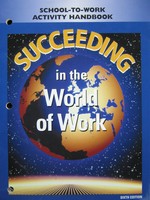(image for) Succeeding in the World of Work 6e School-to-Work Activity (P)