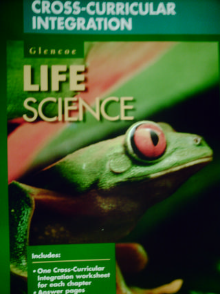 (image for) Glencoe Life Science Cross-Curricular Integration (P)