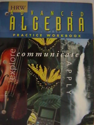 (image for) HRW Advanced Algebra Explore Communicate Apply Practice (P)