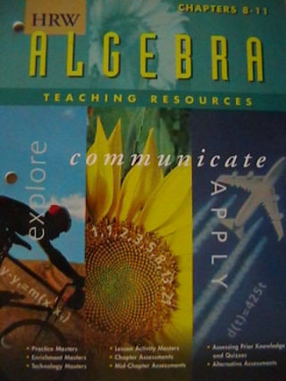 (image for) HRW Algebra Explore Communicate Apply TR Chapters 8-11 (TE)(P)