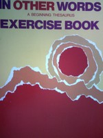 (image for) In Other Words A Beginning Thesaurus Exercise Book (P)