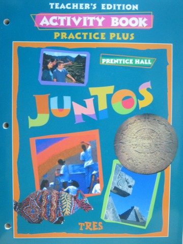 (image for) Juntos Tres Activity Book Practice Plus TE (TE)(P)