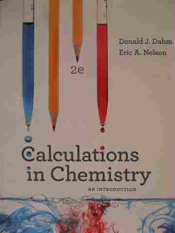 (image for) Calculations in Chemistry An Introduction 2e (P) by Dahm & Nelson