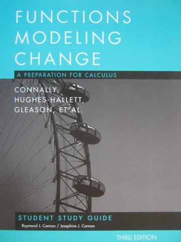 (image for) Functions Modeling Change A Preparation for Calculus 3e Student Study Guide (P) by Raymond J Cannon & Josephine J Cannon