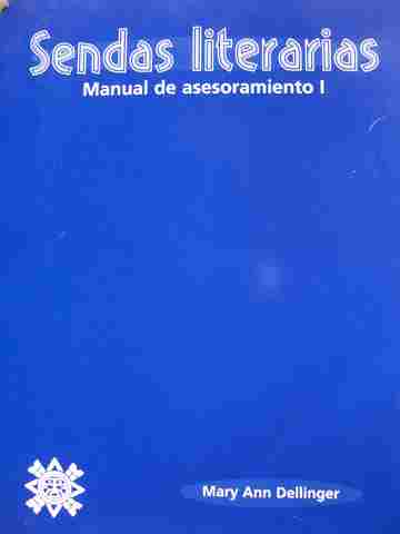(image for) Sendas Literarias 1 Manual de Asesoramiento (P) by Mary Ann Dellinger
