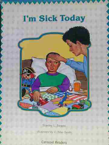 (image for) Carousel Readers I'm Sick Today (P)(Big) by Stanley L Swartz