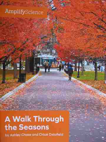 (image for) Amplify Science 1 A Walk Through the Seasons (P)(Spiral)(Big) by Chase & Delafield