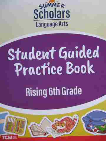 (image for) Summer Scholars Language Arts Rising 6th Grade Student Guided Practice Book (P) by Rachelle Cracchiolo