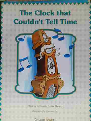 (image for) Carousel Readers The Clock That Couldn't Tell Time (P)(Big) by Stanley l & Jan Swartz
