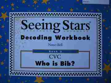(image for) Seeing Stars Decoding Workbook Book 2 CVC Who Is Bib? (P) by Nanci Bell