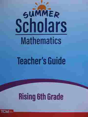 (image for) Summer Scholars Mathematics Rising 6th Grade TG (TE)(P) by Rachelle Cracchiolo