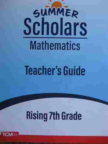 (image for) Summer Scholars Mathematics Rising 7th Grade TG (TE)(P) by Rachelle Cracchiolo