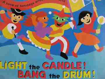 (image for) Light the Candle! Bang the Drum! A Book of Holidays Around the World (P)(Big) by Ann Morris