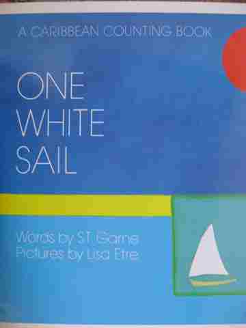 (image for) One White Sail A Caribbean Counting Book (P)(Big) by S T Garne