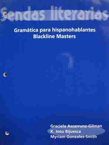 (image for) Sendas literarias Gramatica para hispanohablantes Blackline Masters (P) by Bijuesca, etc.