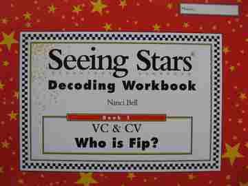 (image for) Seeing Stars Decoding Workbook Book 1 VC & CV Who Is Fip? (P) by Nanci Bell