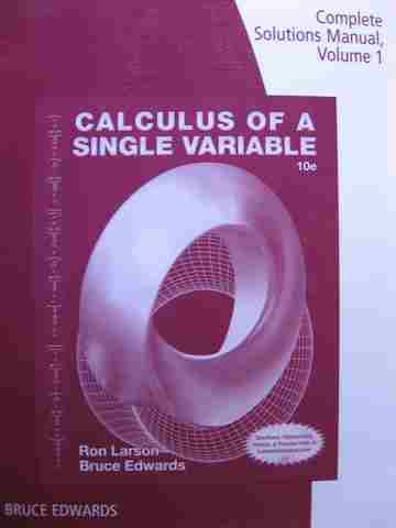 (image for) Calculus of a Single Variable 10e Complete Solutions Manual Volume 1 (P) by Bruce Edwards