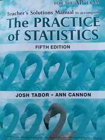 (image for) Practice of Statistics 5e for the AP Exam Teacher's Solutions Manual (TE)(P) by Josh Tabor & Ann Cannon