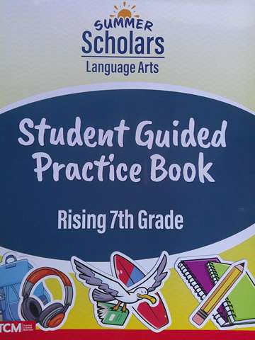 (image for) Summer Scholars Language Arts Rising 7th Grade Student Guided Practice Book (P) by Rachelle Cracchiolo