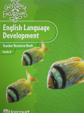 (image for) California Excursions 6 ELD Teacher Resource Book (CA)(TE)(P)
