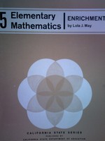 (image for) Elementary Mathematics 5 Enrichment (CA)(P) by Lola J May
