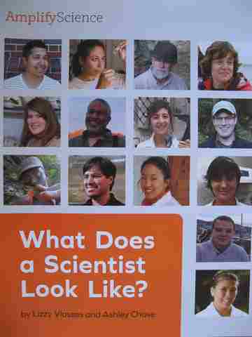 (image for) Amplify Science K What Does a Scientist Look Like? (P)(Spiral)(Big) by Vlasses & Chase