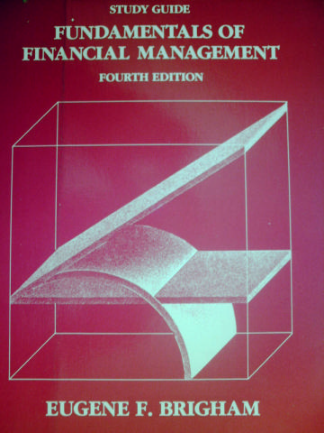 Fundamentals of Financial Management 4e Study Guide (P) (image for) Fundamentals of Financial Management 4e Study Guide (P)