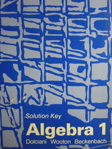 (image for) Algebra 1 Solution Key (P) by Dolciani, Wooton, & Beckenbach