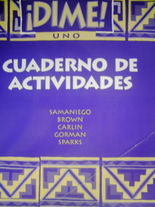 (image for) Dime! Uno Cuaderno de actividades (P) by Smaniego, Brown, Carlin