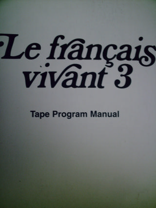 (image for) Le francais vivant 3 Tape Program Manual (P) by Fralin,