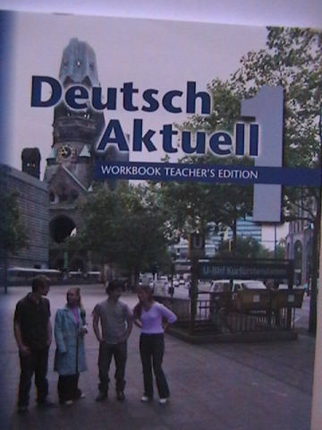 (image for) Deutsch Aktuell 1 5th Edition Workbook TE (TE)(P) by Kraft