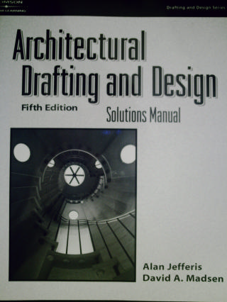 (image for) Architectural Drafting & Design 5th Edition Solutions Manual (P)
