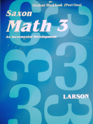 (image for) Saxon Math 3 Student Workbook Part 1 (P) by Larson, Miller,
